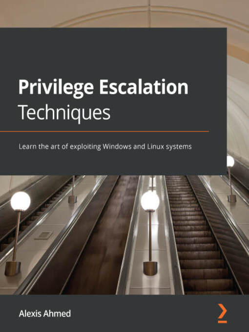 Title details for Privilege Escalation Techniques by Alexis Ahmed - Wait list